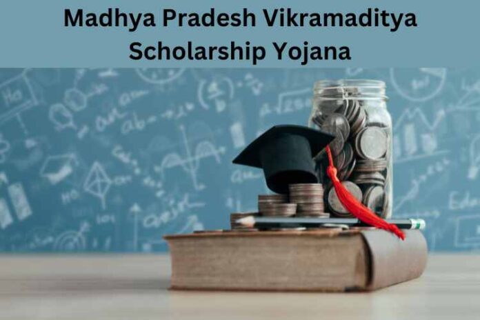 Madhya Pradesh Vikramaditya Scholarship Yojana